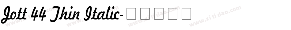 Jott 44 Thin Italic字体转换